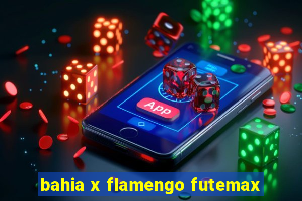 bahia x flamengo futemax